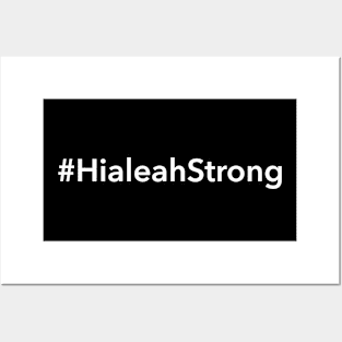 Hialeah Strong Posters and Art